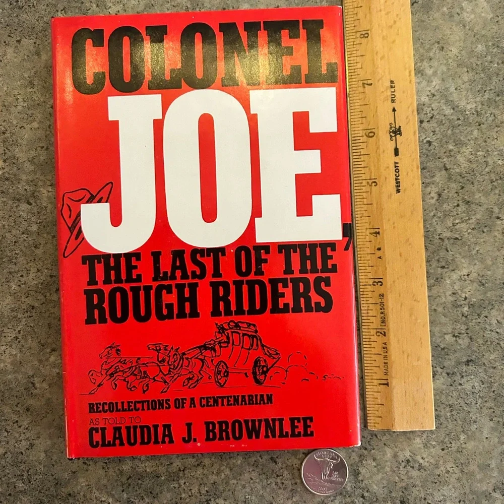 📕 Out of Print and Vintage Colonel Joe: Last of Rough Riders [Brownlee] Decor